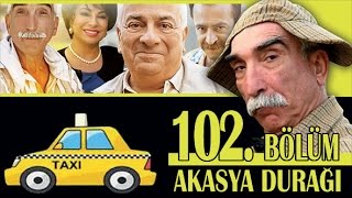 AKASYA DURAĞI 102 BÖLÜM [upl. by Cormier]