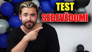 TEST TVÉHO SEBEVĚDOMÍ  JAK MÁŠ VELKÉ SEBEVĚDOMÍ [upl. by Annoif]