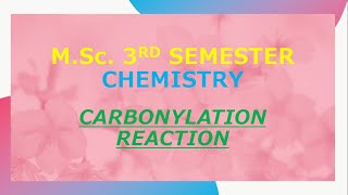 CARBONYLATION REACTION [upl. by Roshelle]