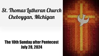 The 10th Sunday after Pentecost  July 28 2024 [upl. by Afesoj216]