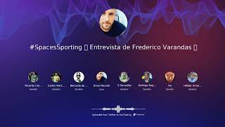 SpacesSporting 🟢 Entrevista de Frederico Varandas 🟢 [upl. by Naryb]