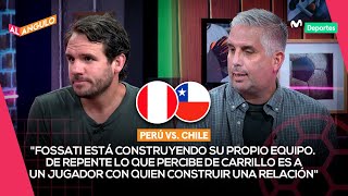 PERÚ vs CHILE los CAMBIOS que haría FOSSATI para el partido de la FECHA 11  AL ÁNGULO ⚽🥅 [upl. by Nadean773]