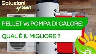 POMPA DI CALORE o CALDAIA A BIOMASSA qual è il prodotto MIGLIORE per RISCALDARE  122 [upl. by Jason]