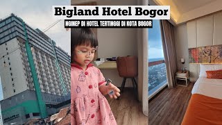 BIGLAND HOTEL BOGOR  Nginep Di Hotel Tertinggi Di Kota Bogor [upl. by Anayad476]