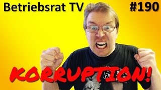 Korruption  Betriebsrat TV Folge 190 [upl. by Ennaeed]