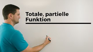 Totale partielle Funktion Unterschied Mathehilfe online Erklärvideo  Mathe by Daniel Jung [upl. by Attennhoj]