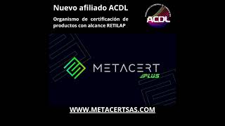 Organismo de certificacion METACERT ACDL [upl. by Assirual308]