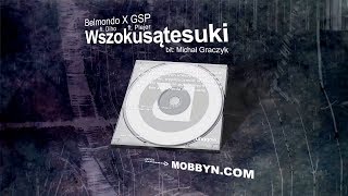 BELMONDO X GSP feat DIHO PLEJER  WSZOKUSĄTESUKI [upl. by Effy]