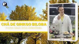 CHÁ DE GINKGO BILOBA PARA UMA BOA MEMÓRIA [upl. by Adnuhs204]