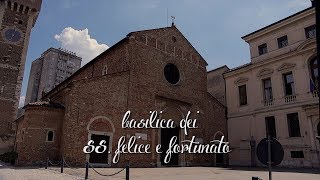 Vicenza città bellissima  Basilica SS Felice e Fortunato [upl. by Bevis52]