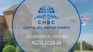 Capitol Hill Baptist Church OKC  Morning Service December 31 2023 [upl. by Anrehs828]