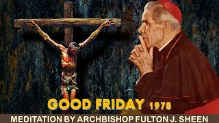 Fulton Sheen  Passion Week – 14 Good Friday 1978 [upl. by Haleemaj252]