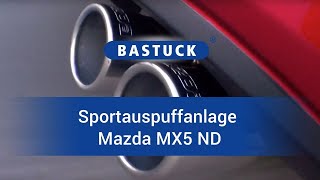 BASTUCK Sportauspuffanlage für den Mazda MX5 ND [upl. by Johanan]