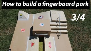 HOW TO BUILD A FINGERBOARD PARK TUTORIAL 34 [upl. by Borlow487]