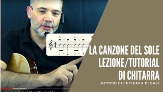 La canzone del sole Battisti  lezionetutorial di chitarra accordi arpeggio facile e intermedio [upl. by Jason]