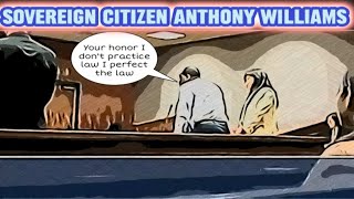 Major Fail Sovereign Citizen Anthony Williams Fails Representing Client in Court [upl. by Hirai]