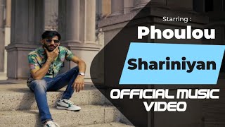 Shariniyan  Official Music Video  Phoulou [upl. by Staten]