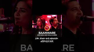 Baanware Song by Aima Baig and Shuja Haider [upl. by Leyla]