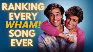 Ranking Every Wham Song Ever [upl. by Egroeg]