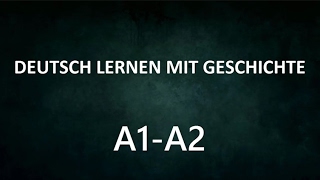 Deutsch Lernen mit Geschichte für Anfänger 10  Learn German With Stories [upl. by Aehr]