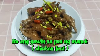 gawin mo ito sa paa ng manok l chicken feet cooking food recipe youtube vlog [upl. by Arabella]