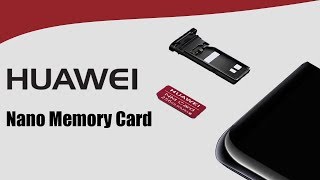 What is Huawei NanoMemory Card [upl. by Attelliw]