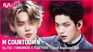 TOMORROW X TOGETHER  Good Boy Gone Bad Comeback Stage  엠카운트다운 EP752  Mnet 220512 방송 [upl. by Eiramyllek]