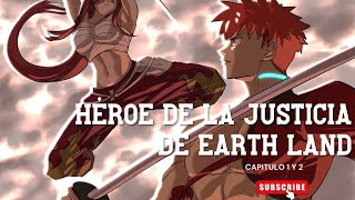 FANFIC quotHéroe de la justicia de Earth Landquot FateStay Nigth x Fairy Tail Cap 1 y 2 [upl. by Peskoff]