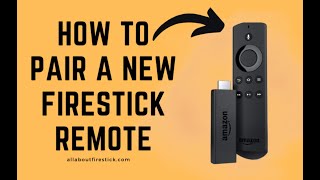 How to Pair a New Firestick Remote  Allaboutfirestickcom [upl. by Lilaj]