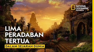 Mesopotamia hingga Mesir Kuno 5 Peradaban Tertua Di Dunia  National Geographic Indonesia [upl. by Norrehs950]