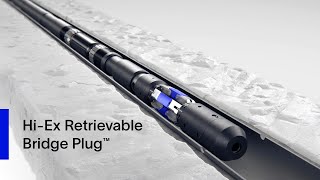 HiEx Retrievable Bridge Plug [upl. by Belak]