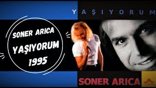 Soner Arıca  Yaşıyorum Full Albüm [upl. by Borreri671]