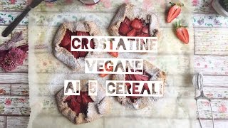 CROSTATINE VEGANE AI 5 CEREALI [upl. by Dail]