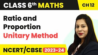 Unitary Method  Ratio and Proportion  Class 6 Maths [upl. by Koser]