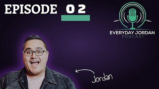 Real talk with Everyday Jordan  EP02 [upl. by Haymo]