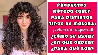 ✨SELECCIÓN ESPECIAL DE PRODUCTOS MÉTODO CURLY PARA TODO TIPO DE MELENAS ✨ [upl. by Ffilc611]