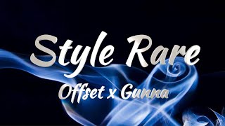 Offset x Gunna  Style Rare Lyrics [upl. by Yanffit]