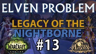 An Elven Problem  Immersive Suramar Playthrough [upl. by Nordine]