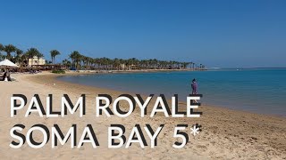 4K Palm Royale Resort Soma Bay 5  Отзыв пляж туры в Хургаду Египет [upl. by Sauer]