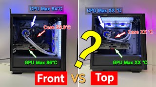 Liquid Cooling CPU Front vs Top Mounting  AIO Cooler Mounting Front vs Top [upl. by Witt]