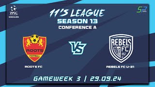 TAL BLR  11s  Season 13  Con A  Game Week 3  Roots FC vs Rebels FC U 21  29924 [upl. by Yuji]