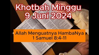 Khotbah Minggu 9 Juni 2024 Tuhan Menguatkan HambaNya 1 Samuel 8411 [upl. by Junius481]