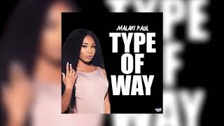 Malaki Paul  Type Of Way Official Audio [upl. by Bodnar459]