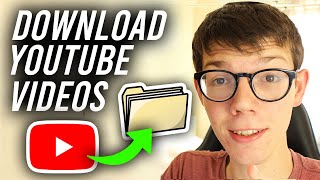 How To Download YouTube Videos  Full Guide [upl. by Caruso793]