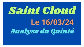 SAINT CLOUD LE 16032024 ANALYSE DU QUINTÉ PRIX DE LA GLORIETTE [upl. by Michaele]