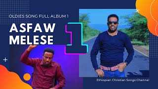 Asfaw Melese Full Album 1 [upl. by Alick]