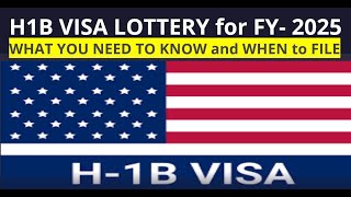 AMERICA H1B VISA LOTTERY for FISCAL YEAR 2025 WHAT YOU NEED TO KNOW amp WHEN to FILE In MARCH2025 [upl. by Kiryt]