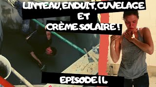 Ep14 ENDUIRE LA TÊTE EN BAS   rendre une cuve étanche LINTEAU ENDUIT JAMBAGES RÉNOVATION MAISON [upl. by Leagiba]