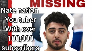 What happened to Nate Nation youtuber with over 100000 subscribers missing for years nathan narra [upl. by Remmos820]