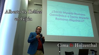 Sacro Imperio Romano ¿Germánico o Hispánico Alberto G Ibáñez [upl. by Etnelav]